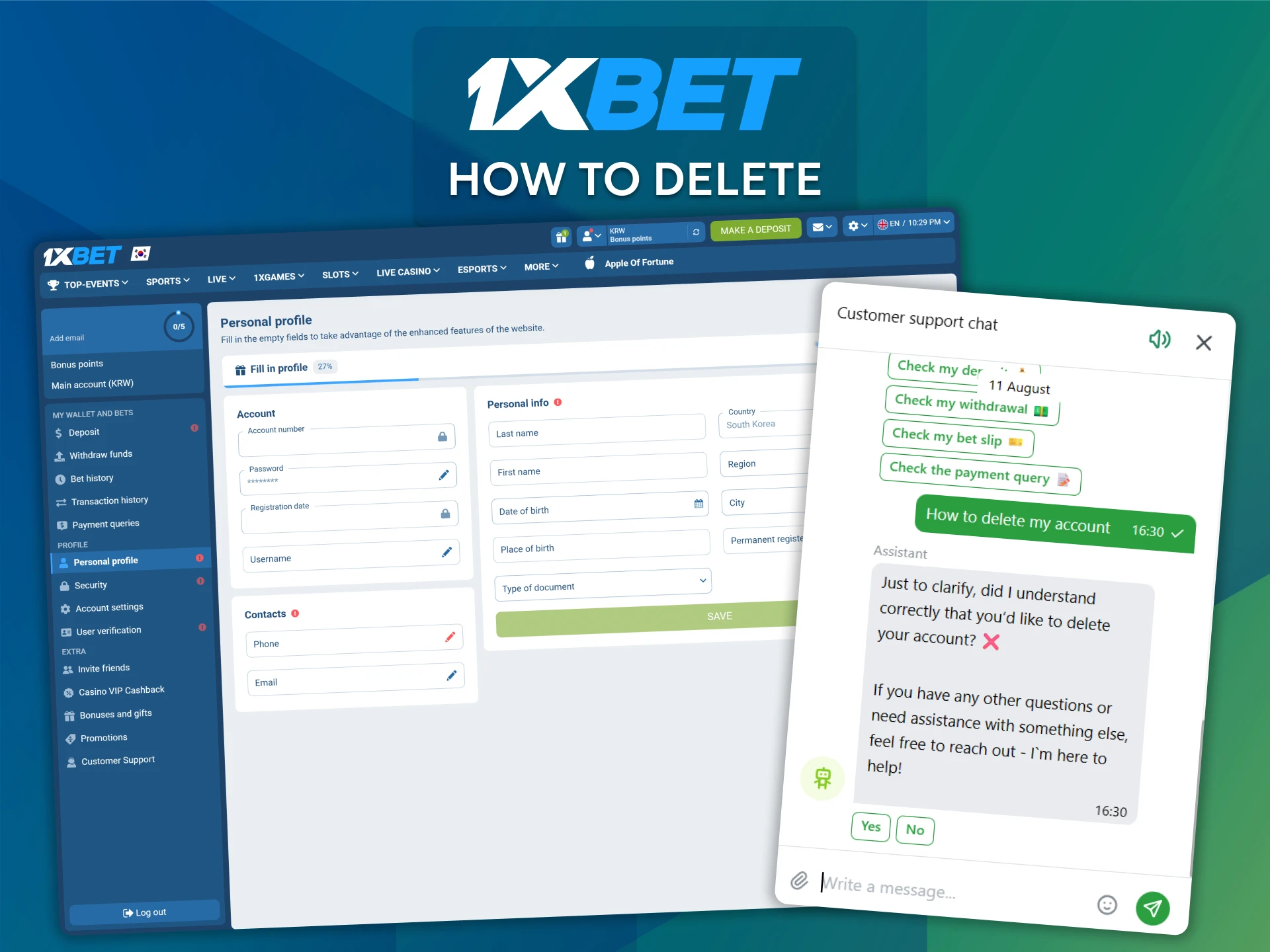 Contact customer support directly to permanently delete your 1xBet account.
