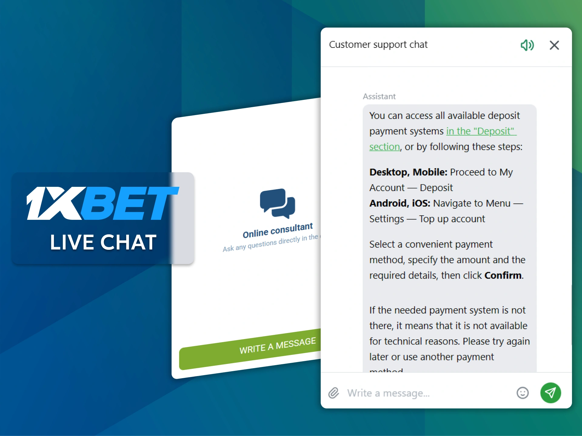 Use 1xBet's live support service to instantly contact customer service representatives 24/7.